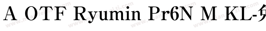 A OTF Ryumin Pr6N M KL字体转换